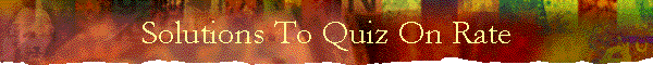 Solutions To Quiz On Rate
