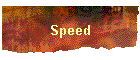 Speed